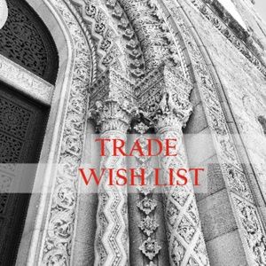 ISO TRADES! TRADE WISHLIST